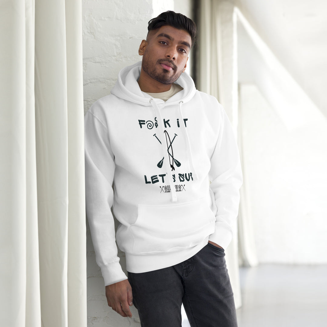 SUP Hoodie F**K it - Let's SUP - Kapuzenpulli für Stand Up Paddler