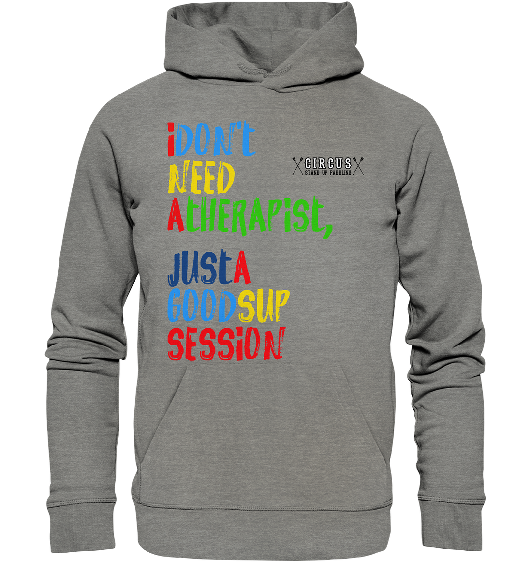 I don't need a therapist (ohne Logo auf Rückseite) - Hoodie Unisex