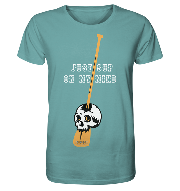 SUP on my mind  - Organic Shirt
